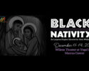 Black Nativity 2025 - 10th Anniversary