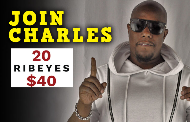 Promo image: man in sunglasses and hoodie pointing, with bold yellow 'JOIN CHARLES' text on left and a white card showing '20 RIBEYES $40'