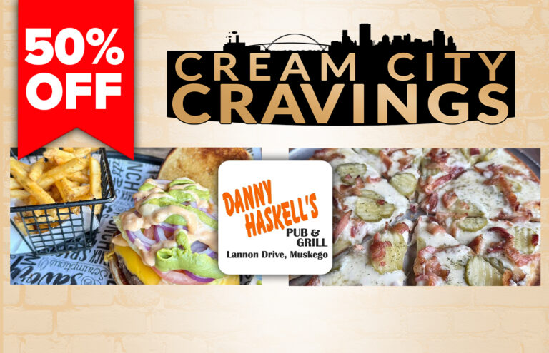 Promo collage with a red 50% OFF banner, Cream City Cravings logo, and food photos (fries, burger, pizza) with Danny Haskell's Pub & Grill logo at center.
