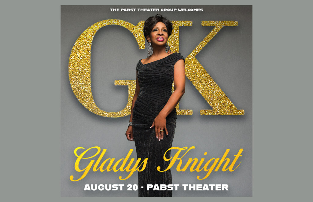 Poster advertising Gladys Knight concert, woman in a black gown before a large gold glitter backdrop and 'G' letters, August 20 at PABST THEATER.