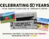 Poster announcing 50 years of the Dr. Martin Luther King Jr. Community Center, with three photos and the slogan: Honoring the Past. Celebrating the Present. Preparing for the Future.