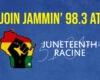 Blue banner with bright yellow text reading 'JOIN JAMMIN’ 98.3 AT' and a colorful Africa map with a raised black fist on the left, plus 'JUNETEENTH RACINE' text on the right.