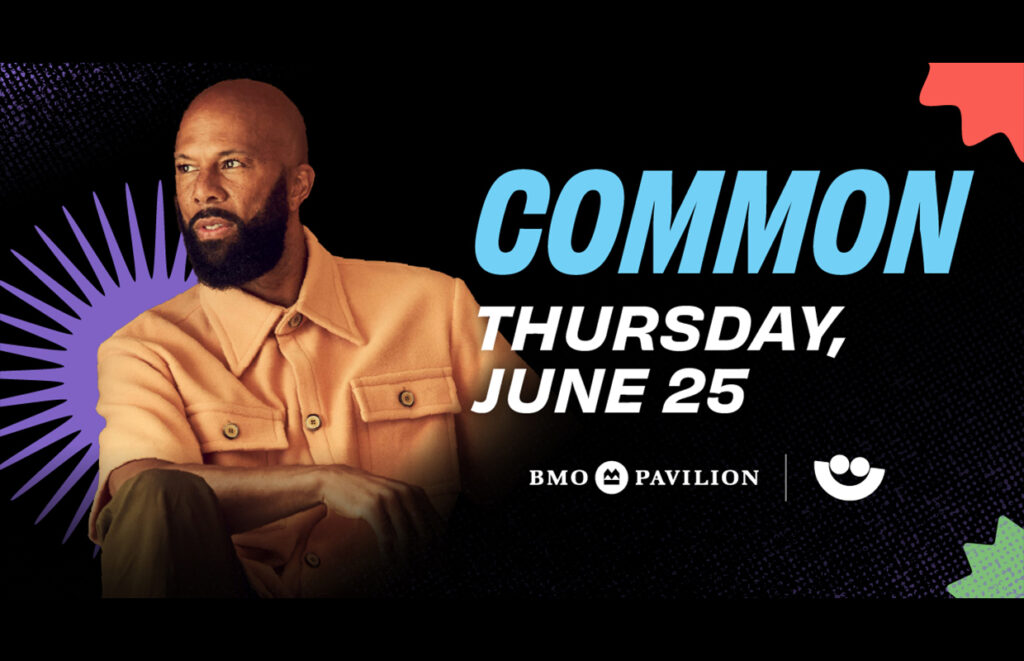 Promo banner for an event: shows a man in an orange jacket with bold 'COMMON' and date Thursday, June 25 at BMO Pavilion