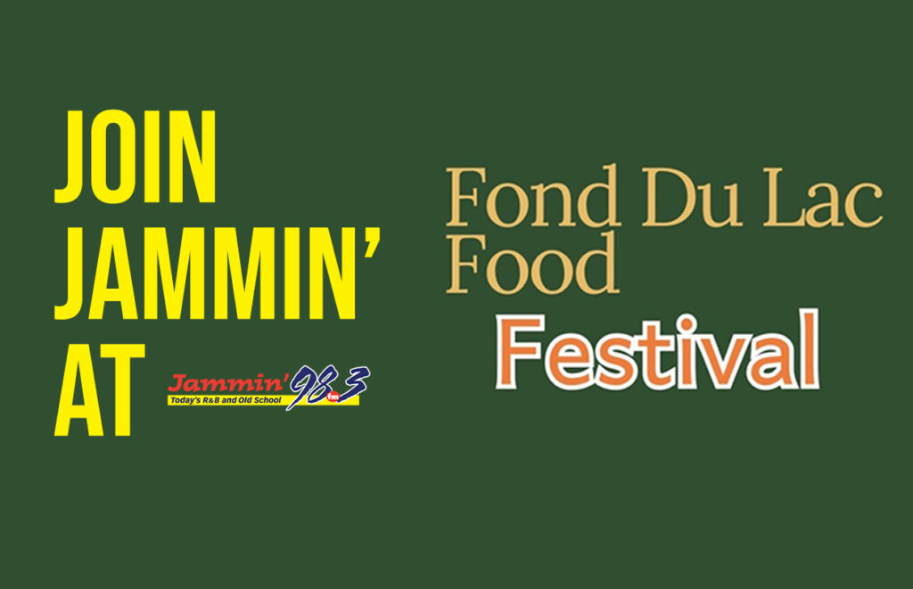 Green banner promoting Fond Du Lac Food Festival; left side shows 'JOIN JAMMIN'' in large yellow letters, right side reads 'Fond Du Lac Food Festival' with the Jammin' 98.3 logo nearby.