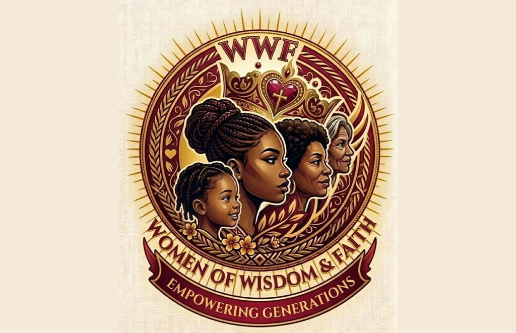 Circular emblem featuring three generations of Black women in profile, with 'WWF' at top and 'Women of Wisdom & Faith — Empowering Generations' at the bottom.