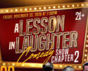 A Lesson in Laughter Comedy Show Chapter 2